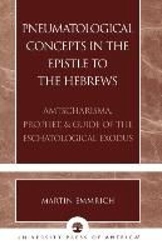 Pneumatological Concepts In The Epistle To The Hebrews