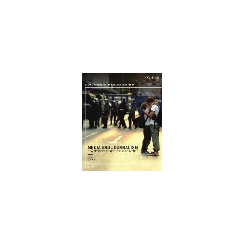 Bainbridge, J: Media And Journalism 3e:New Approaches To The