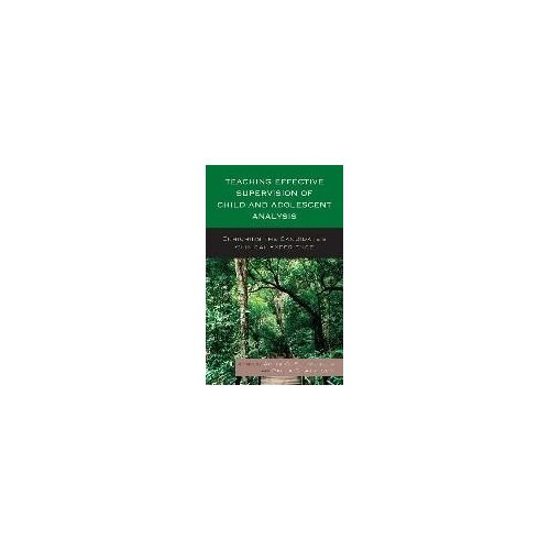 Teaching Effective Supervision Of Child And Adolescent Analysis