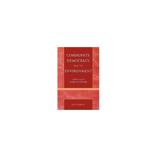 Community, Democracy, And The Environment