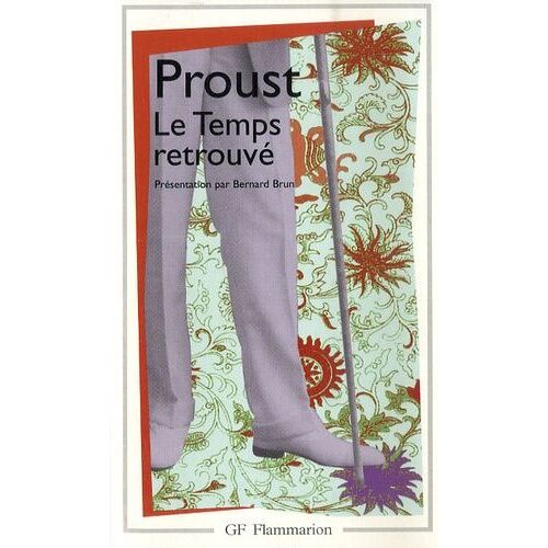 A La Recherche Du Temps Perdu - Le Temps Retrouvé