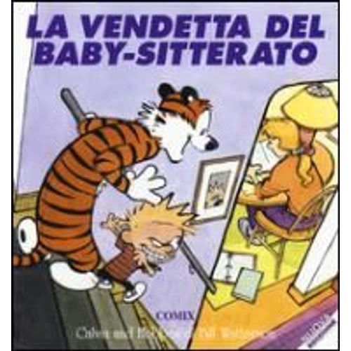 La Vendetta Del Baby-Sitterato. Calvin & Hobbes