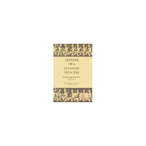 Letters Of A Javanese Princess By Raden Adjeng Kartini