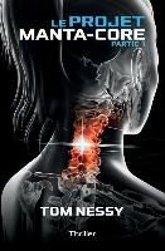 Le Projet Manta-Core: Partie 1