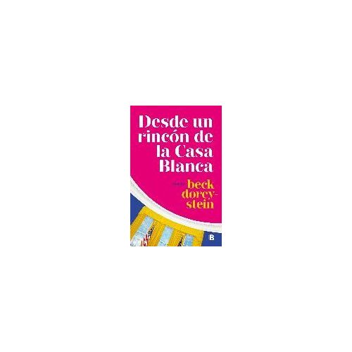 Desde Un Rincón De La Casa Blanca
