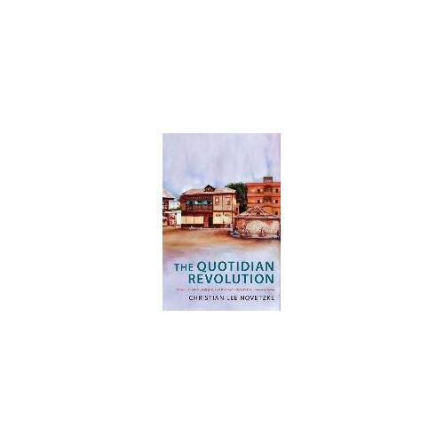 The Quotidian Revolution - Vernacularization, Religion, And The Premodern Public Sphere In India