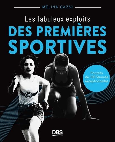 Les Fabuleux Exploits Des Premières Sportives
