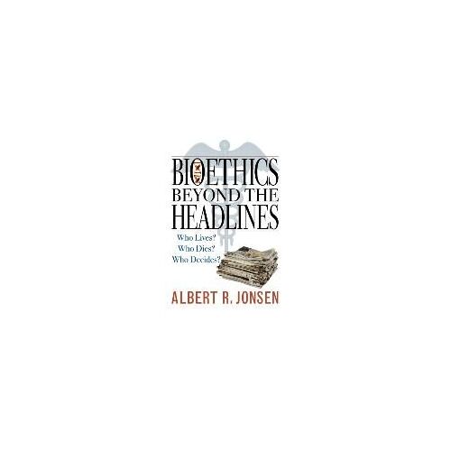 Bioethics Beyond The Headlines