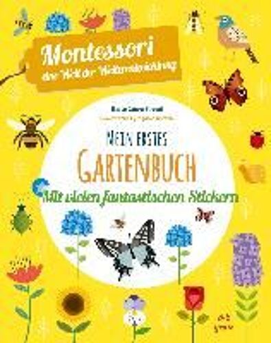 Mein Erstes Gartenbuch. Mit Vielen Fantastischen Stickern