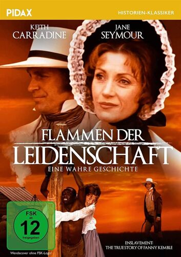 Flammen Der Leidenschaft - Eine Wahre Geschichte (Enslavement: The True Story Of Fanny Kemble) / Berührende Filmbiografie Mit Starbesetzung (Pidax Historien-Klassiker)