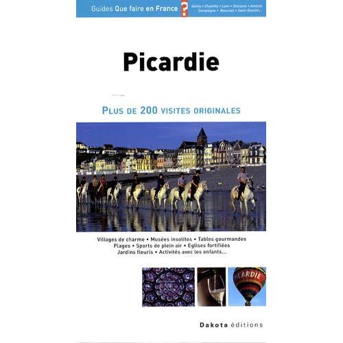 Picardie - Plus De 200 Visites Originales