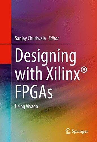 Designing With Xilinx® Fpgas