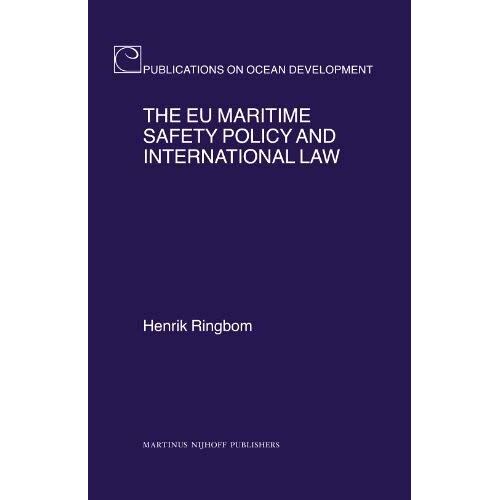 The Eu Maritime Safety Policy And International Law