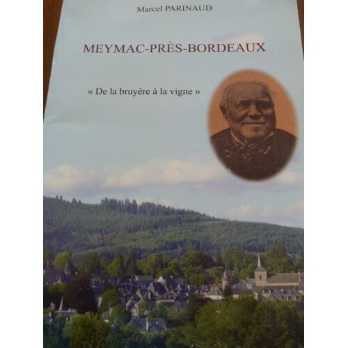 Meymac-Près-Bordeaux: "De La Bruyère À La Vigne