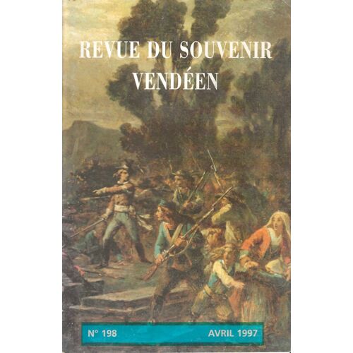 Revue Du Souvenir Vendéen - N° 198 - Avril 1997
