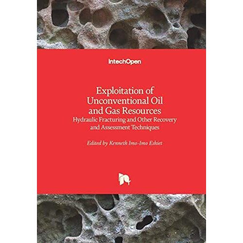 Exploitation Of Unconventional Oil And Gas Resources