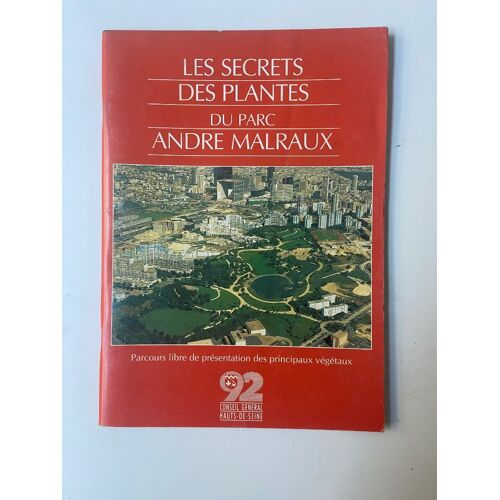 Les Secrets Des Plantes Du Parc André Malraux : Parcours Libre De Présentation Des Principaux Végétaux