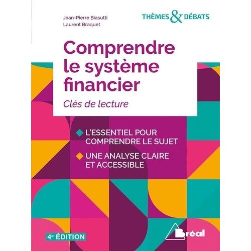 Comprendre Le Système Financier - De La Croissance À L'instabilité