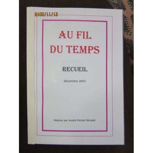 Au Fil Du Temps " Recueil " // André Michel Benalal / Amis Du Canton De Mascara