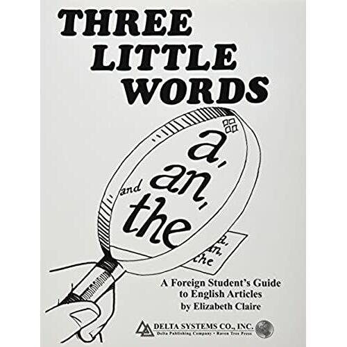 Three Little Words (A Foreign Student's Guide To English Articles)