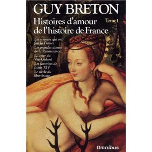 Guy Breton Histoires D'amour De L'histoire De France Omnibus