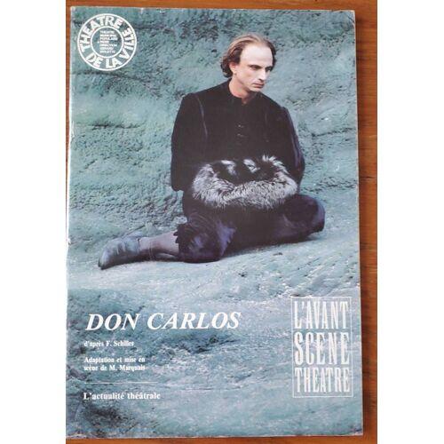 L'avant-Scène Théâtre N°796 - Don Carlos D'après F. Schiller. 15 Octobre 1986