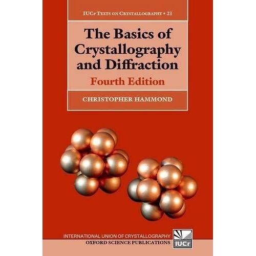 The Basics Of Crystallography And Diffraction: Fourth Edition
