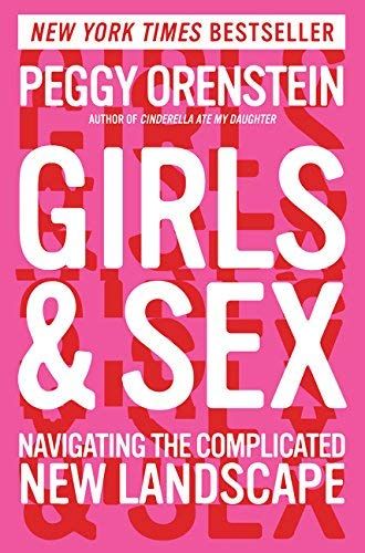 Girls & Sex: Navigating The Complicated New Landscape