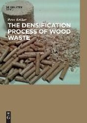 The Densification Process Of Wood Waste
