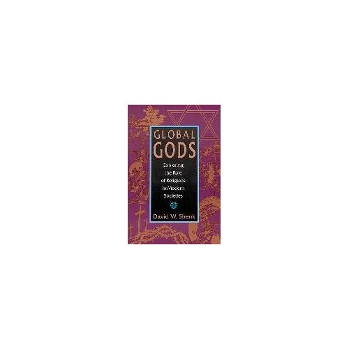 Global Gods: Exploring The Role Of Religions In Modern Societies