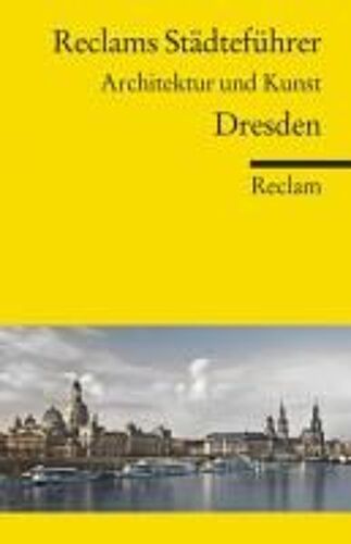 Jaeger, S: Reclams Städteführer Dresden