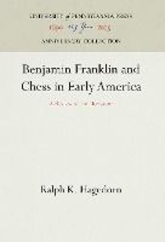 Benjamin Franklin And Chess In Early America