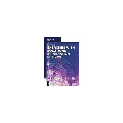 Exercises With Solutions In Radiation Physics