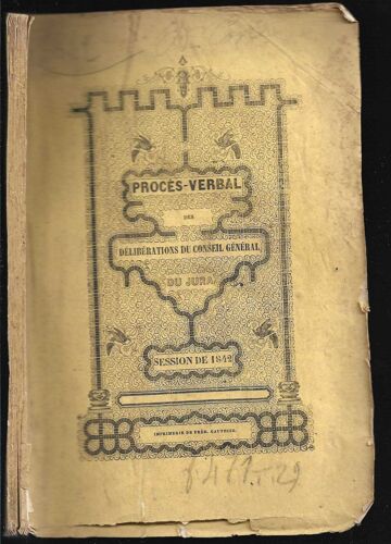 Proces Verbal Des Deliberations Du Conseil General Du Jura Cession De 1842