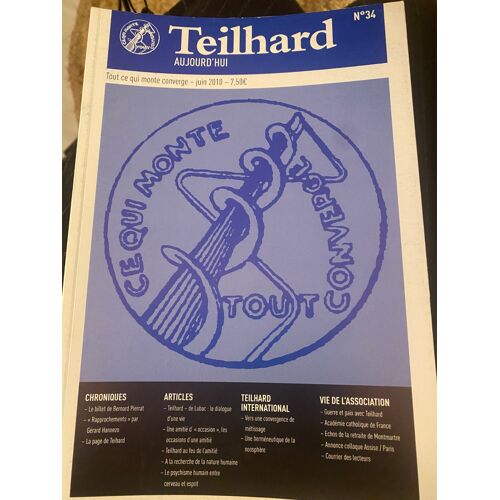 Teilhard Aujourd'hui N° 34 Juin 2010