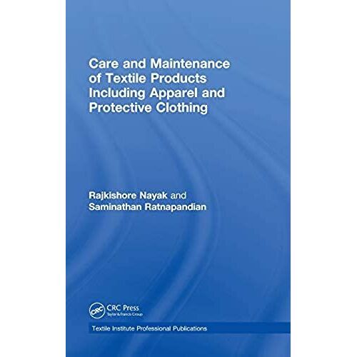 Care And Maintenance Of Textile Products Including Apparel And Protective Clothing