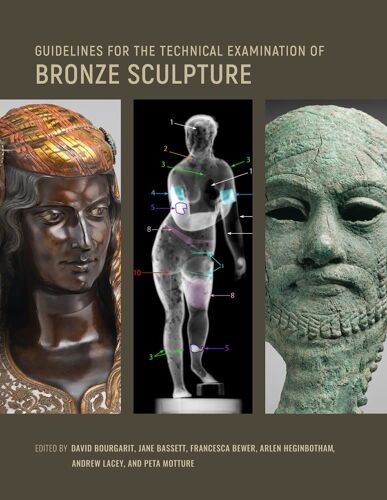 Guidelines For The Technical Examination Of Bronze Sculpture