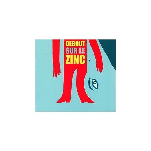 Debout Sur Le Zinc - Digipack