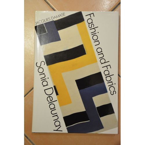 Sonia Delaunay - Fashion And Fabrics