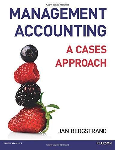 Bergstrand, J: Management Accounting: A Cases Approach