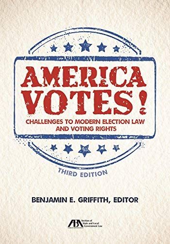 America Votes!: Challenges To Modern Election Law And Voting Rights