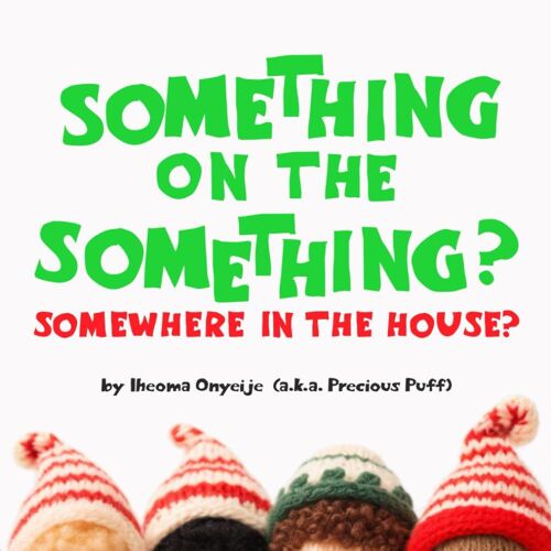 Something On The Something? Somewhere In The House?