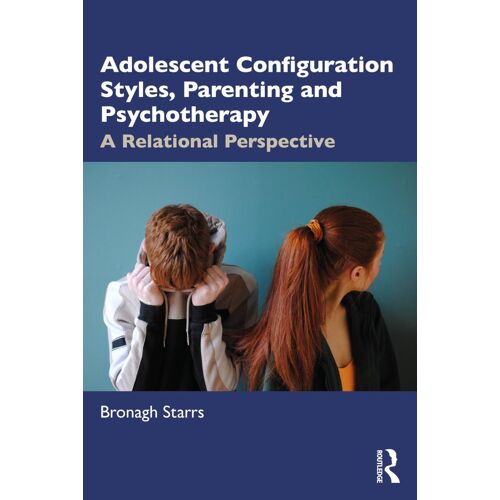 Adolescent Configuration Styles, Parenting And Psychotherapy