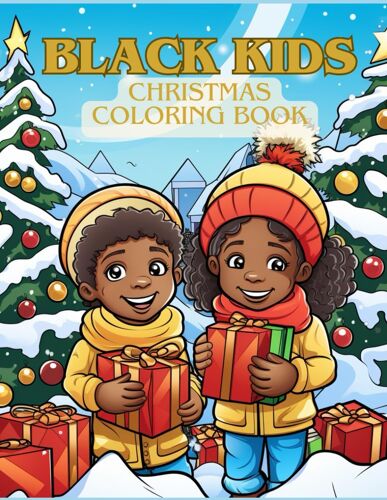 Black Kids Christmas Coloring Book: Christmas Magic: Festive Coloring Book For All Ages - Diverse Santas, Holiday Scenes, And Joyful Designs!