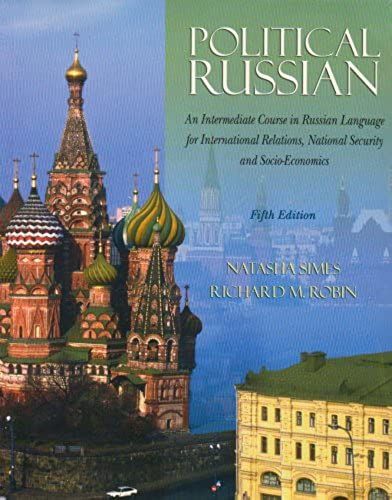 Political Russian: An Intermediate Course In Russian Language For International Relations