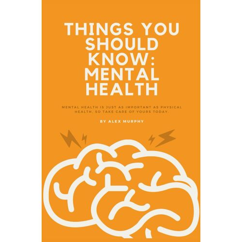 Things You Should Know: Mental Health