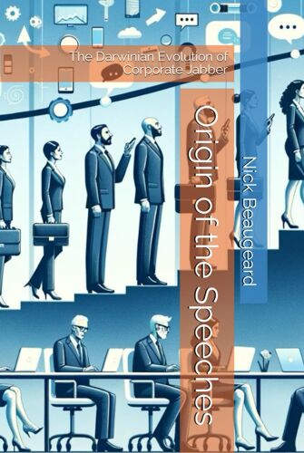 Origin Of The Speeches: The Darwinian Evolution Of Corporate Jabber