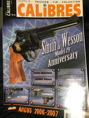 Guns Et Calibres N.21 : Smith & Wesson Model 29 Anniversary - Les Editions Lupus - Join 2006