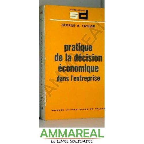 Pratique Décision Économique En Entreprise, 1ère Édition