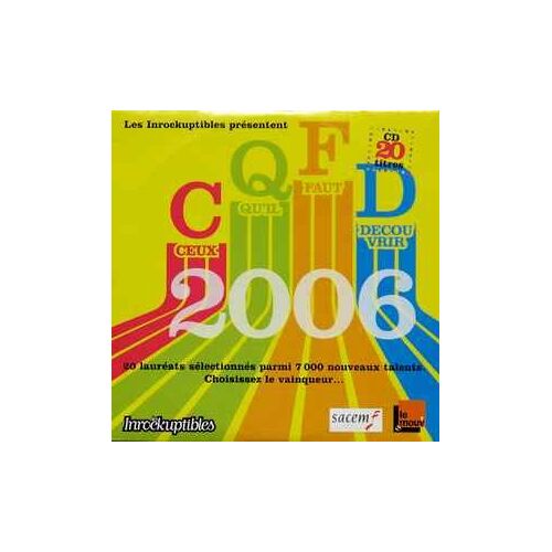 "Ceux Qu'il Faut Decouvrir 2006" Cd 20 Titres De Go Go Charlton / Second Sex / Dodoz / Diving With Andy / Lara Guirao / Winter Camp / Petit Fantome / Knx Crew / Rachid Wallas / Motel / Mathieu Persan